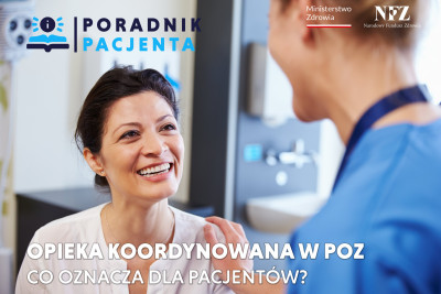 Poradnik Pacjenta: Opieka koordynowana w POZ. Co oznacza dla pacjentów?