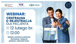 Zapraszamy na webinar o centralnej e-rejestracji