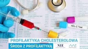 „Środa z profilaktyką” – Profilaktyka cholesterolowa