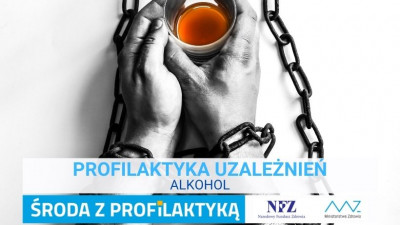 „Środa z Profilaktyką” - Profilaktyka uzależnień – alkohol