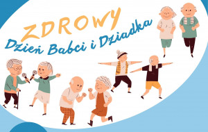 Zapraszamy na Zdrowy Dzień Babci i Dziadka