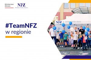 #TeamNFZ w regionie. Zapraszamy na wydarzenia z udziałem Śląskiego Oddziału Wojewódzkiego NFZ